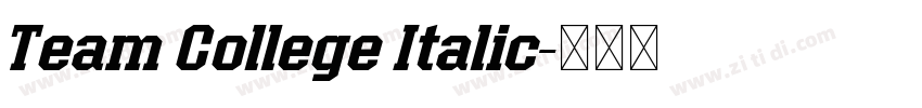 Team College Italic字体转换 Team College Italic字体转换